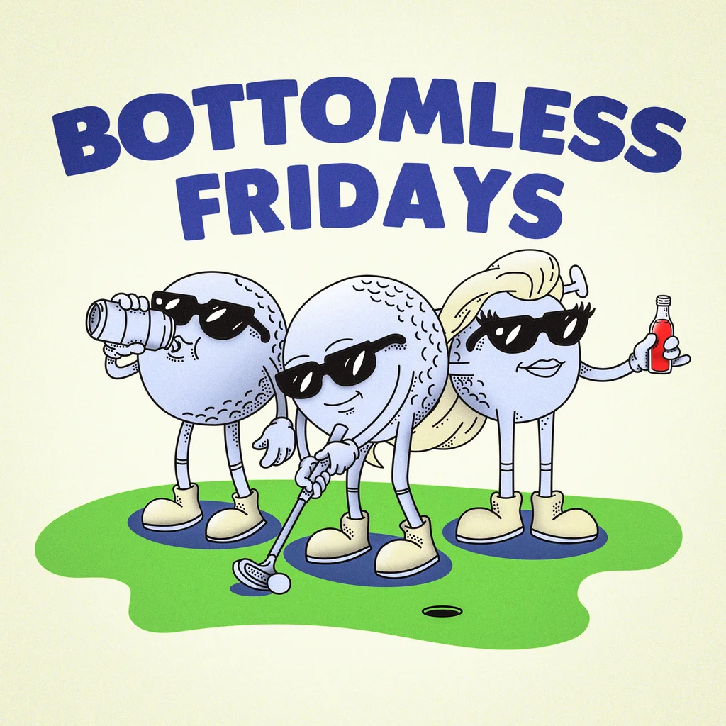 Bottomless Fridays — $59 per person for bottomless drinks, pizza, fries and mini golf